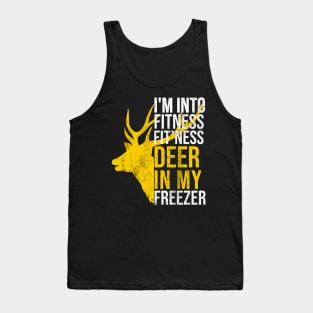 I'm Into Fitness Fit'Ness Deer In My Freezer Funny Hunter Tank Top